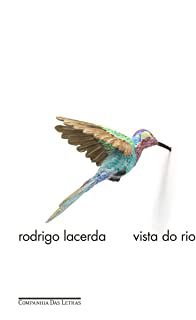 VISTA DO RIO - LACERDA, RODRIGO