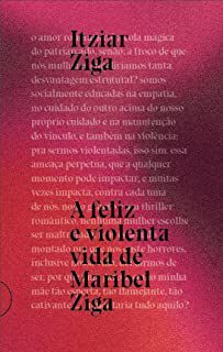 A FELIZ E VIOLENTA VIDA DE MARIBEL ZIGA - ZIGA, ITZIAR
