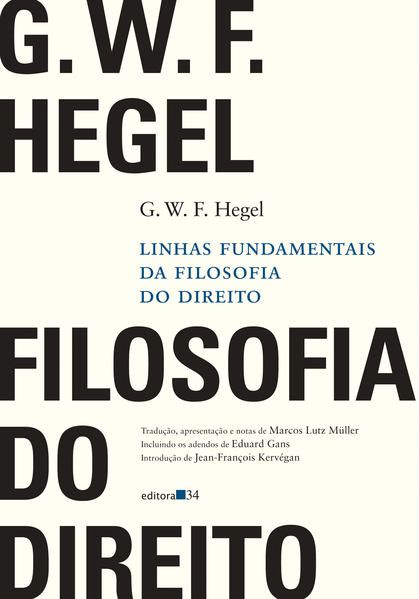 LINHAS FUNDAMENTAIS DA FILOSOFIA DO DIREITO - HEGEL, G. W. F.