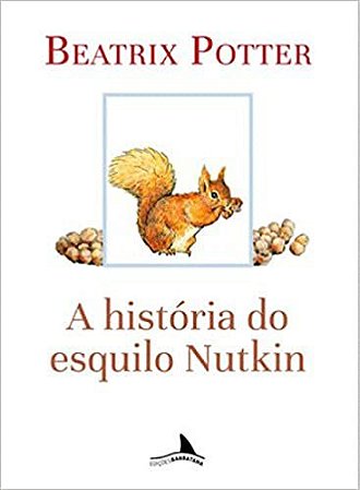 A HISTÓRIA DO ESQUILO NUTKIN - POTTER, BEATRIX