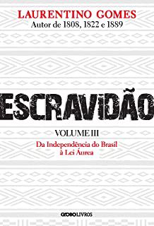 ESCRAVIDÃO - VOLUME 3 - GOMES, LAURENTINO