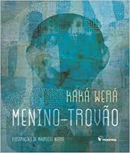 MENINO-TROVÃO - WERÁ, KAKÁ