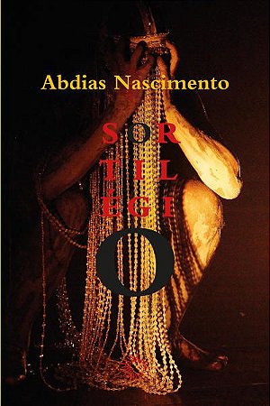 SORTILÉGIO - AUTOR(A): NASCIMENTO, ABDIAS