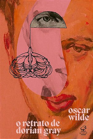 O RETRATO DE DORIAN GRAY - AUTOR(A): WILDE, OSCAR