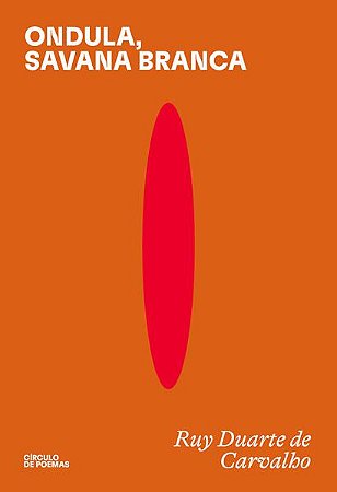 ONDULA, SAVANA BRANCA - AUTOR(A): DE CARVALHO, RUY DUARTE