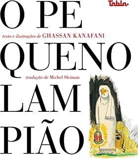 O PEQUENO LAMPIAO --LN-PT- - AUTOR(A): KANAFANI, GHASSAN