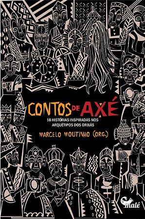 CONTOS DE AXÉ - AUTOR(A): PEREIRA, EDIMILSON DE ALMEIDA