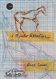 O MÉTODO ALBERTINE - AUTOR(A): CARSON, ANNE