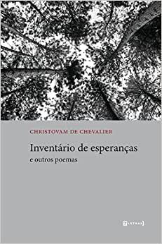INVENTÁRIO DE ESPERANÇAS E OUTROS POEMAS - CHEVALIER, CHRISTOVAM DE