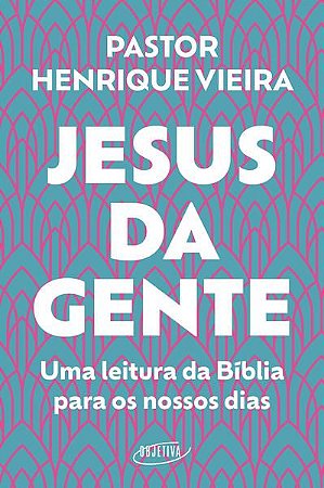 JESUS DA GENTE - VIEIRA, PASTOR HENRIQUE