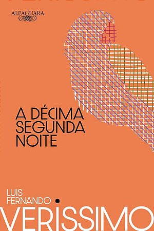 A DÉCIMA SEGUNDA NOITE (NOVA EDIÇÃO) - VERISSIMO, LUIS FERNANDO