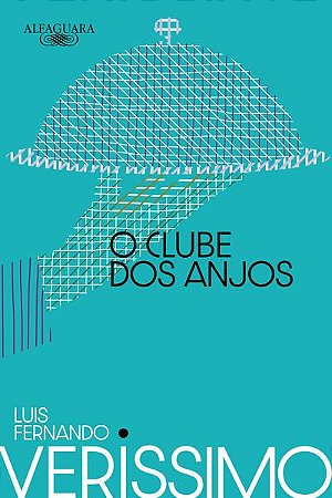 O CLUBE DOS ANJOS (NOVA EDIÇÃO) - VERISSIMO, LUIS FERNANDO
