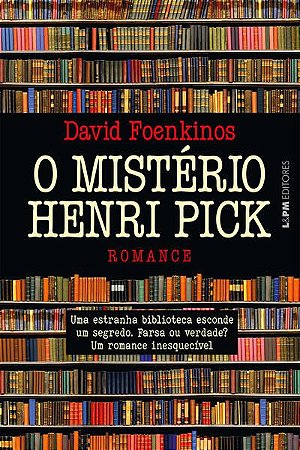 O MISTÉRIO HENRI PICK - FOENKINOS, DAVID