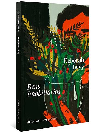 BENS IMOBILIÁRIOS (TRILOGIA AUTOBIOGRAFIA VIVA, VOL. 3) - LEVY, DEBORAH