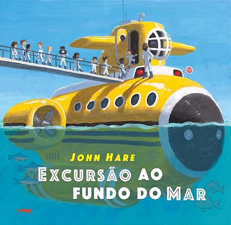 EXCURSÃO AO FUNDO DO MAR - HARE, JOHN