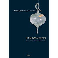 O ENIGMA VAZIO - ANNA, AFFONSO ROMANO DE