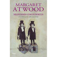 NEGOCIANDO COM OS MORTOS - ATWOOD, MARGARET
