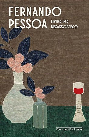 LIVRO DO DESASSOSSEGO (EDIÇÃO REVISTA E ATUALIZADA) - AUTOR(A): PESSOA, FERNANDO