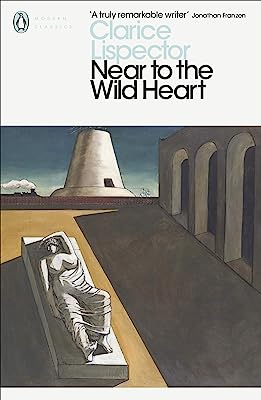 NEAR TO THE WILD HEART - PENGUIN CLASSICS - AUTOR(A): LISPECTOR, CLARICE