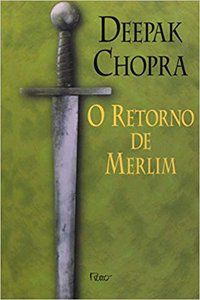 O RETORNO DE MERLIM - CHOPRA, DEEPAK