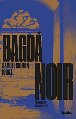 BAGDA NOIR - VOL. 1 --LN-PT- - ANTOON, SINAN