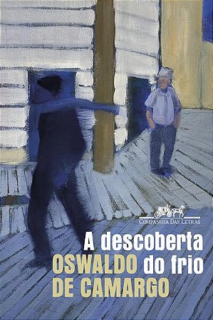 A DESCOBERTA DO FRIO - CAMARGO, OSWALDO DE