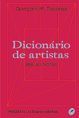 DICIONÁRIO DE ARTISTAS - TAVARES, GONÇALO M.