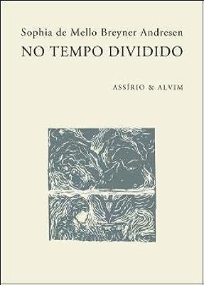 NO TEMPO DIVIDIDO - ASSIRIO ALVIM - ANDRESEN, SOPHIA DE MELLO BREYNER