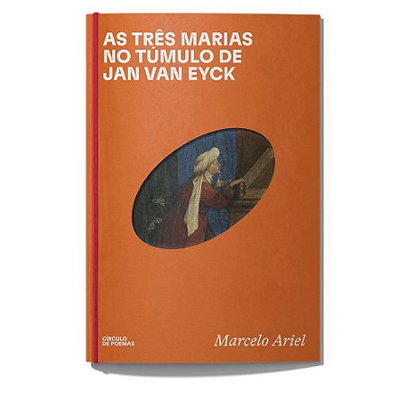 AS TRES MARIAS NO TUMULO DE JAN VAN EYCK - ARIEL, MARCELO