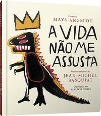 A VIDA NÃO ME ASSUSTA - AUTOR(A): ANGELOU, MAYA