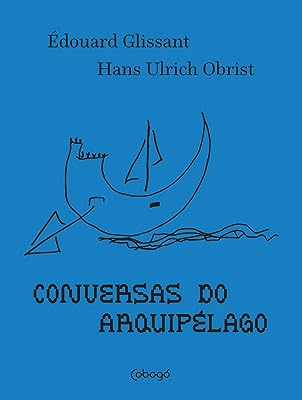 CONVERSAS DO ARQUIPÉLAGO - OBRIST, HANS ULRICH