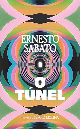 O TÚNEL - AUTOR(A): SABATO, ERNESTO
