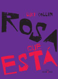 ROSA QUE ESTÁ - COLLIN, LUCI