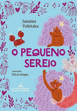 O PEQUENO SEREIO - AUTOR(A): TOKITAKA, JANAINA