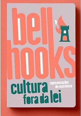 CULTURA FORA DA LEI - HOOKS, BELL