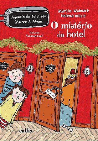 O MISTÉRIO DO HOTEL - 1ª EDIÇÃO - AGÊNCIA DE MISTÉRIOS MARCO E MAIA - AUTOR(A): WIDMARK, MARTIN