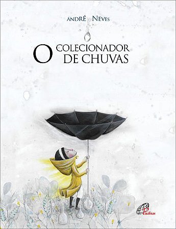 O COLECIONADOR DE CHUVAS - AUTOR(A): NEVES, ANDRÉ
