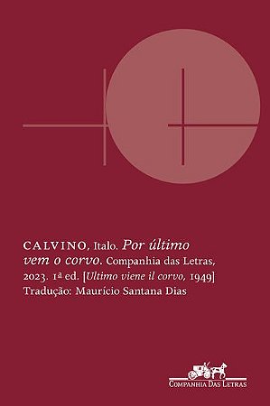 POR ÚLTIMO VEM O CORVO - AUTOR(A): CALVINO, ITALO