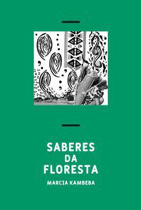 SABERES DA FLORESTA - VOL. 2 - WAYNA KAMBEBA, MÁRCIA