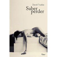 SABER PERDER - TRUEBA, DAVID