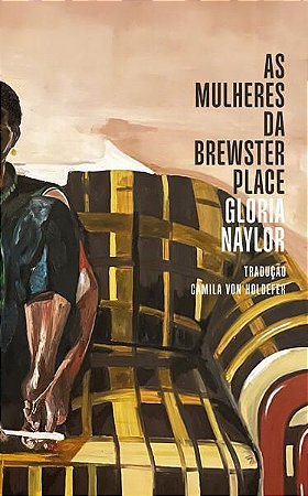 AS MULHERES DA BREWSTER PLACE - NAYLOR, GLORIA