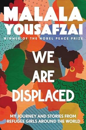WE ARE DISPLACED - LITTLE BROWN YOUNG READERS - YOUSAFZAI, MALALA