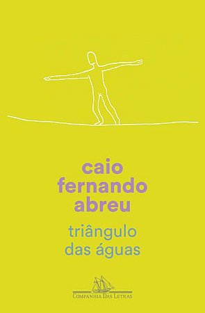 TRIÂNGULO DAS ÁGUAS - ABREU, CAIO FERNANDO