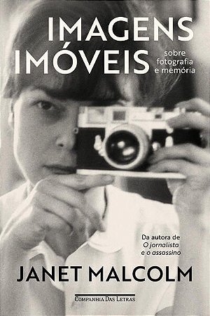 IMAGENS IMÓVEIS - AUTOR(A): MALCOLM, JANET