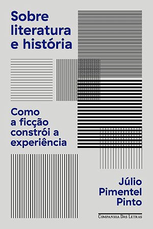 SOBRE LITERATURA E HISTÓRIA - PINTO, JÚLIO PIMENTEL