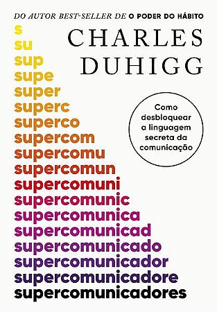 SUPERCOMUNICADORES - DUHIGG, CHARLES