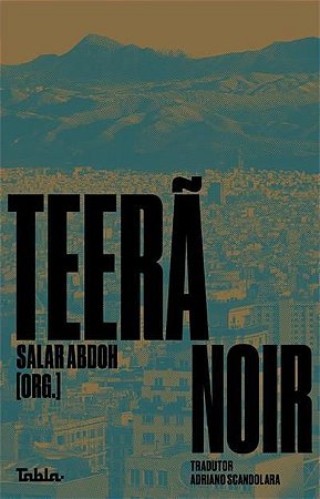Teerã Noir - Abdoh, Salar