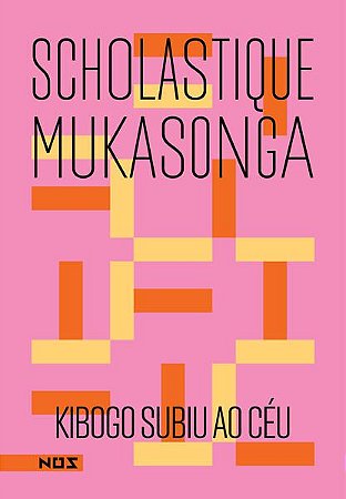 KIBOGO SUBIU AO CÉU - AUTOR(A): MUKASONGA, SCHOLASTIQUE