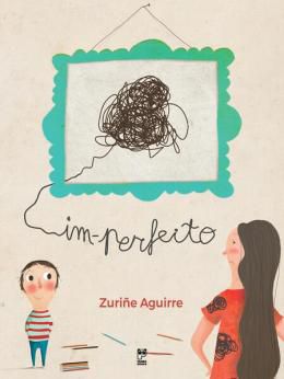 IM-PERFEITO - AUTOR(A): AGUIRRE, ZURIÑE