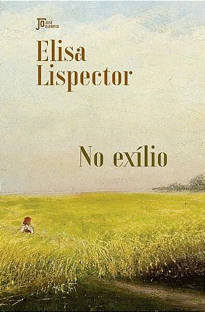 NO EXÍLIO - AUTOR(A): LISPECTOR, ELISA